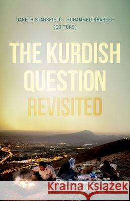 The Kurdish Question Revisited Gareth Stansfield Mohammed Shareef 9780190687182 Oxford University Press, USA - książka