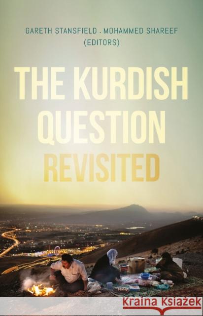 The Kurdish Question Revisited Gareth Stansfield Mohammed Shareef 9781849045919 Hur ]E a Hurst Publication ]D Hurst - książka