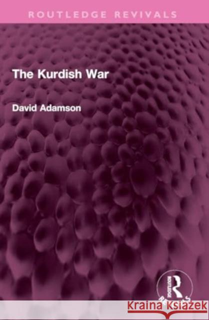 The Kurdish War David Adamson 9781032322728 Routledge - książka