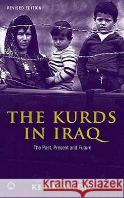 The Kurds in Iraq - Second Edition: The Past, Present and Future Yildiz, Kerim 9780745326627 Pluto Press (UK) - książka