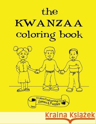 The Kwanzaa Coloring Book (Games & Puzzles) Rachel Mindrup Steven Christopher Thedford 9781535318952 Createspace Independent Publishing Platform - książka