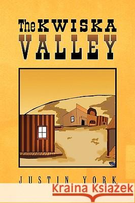 The Kwiska Valley Justin York 9781436349185 Xlibris Corporation - książka