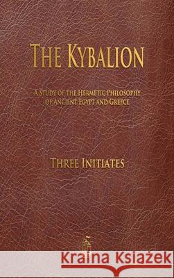 The Kybalion Three Initiates 9781603868686 Merchant Books - książka