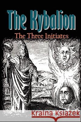 The Kybalion Three Initiates 9788562022081 Iap - Information Age Pub. Inc. - książka