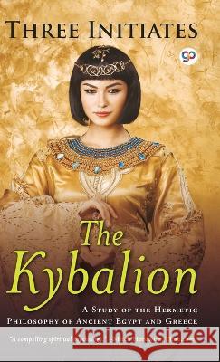 The Kybalion The Three Intiates, Mitch Horowitz 9789354994845 General Press India - książka