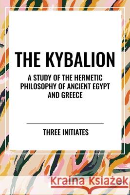 The Kybalion Three Initiates 9798880917020 Start Classics - książka