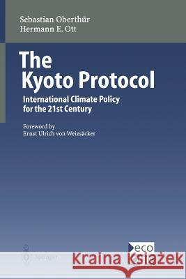 The Kyoto Protocol: International Climate Policy for the 21st Century Weizsäcker, E. U. Von 9783642085758 Springer - książka