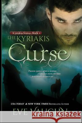 The Kyriakis Curse Eve Vaughn 9781508825838 Createspace - książka