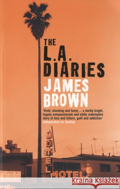 The L.A. Diaries James Brown 9780747574668 Bloomsbury Publishing PLC - książka