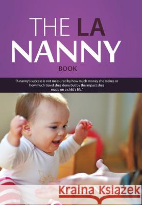 The La Nanny Book: A Book for Nannies and Parents Neilson, Larissa 9781481768177 Authorhouse - książka