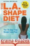 The L.A. Shape Diet : The 14 Day Total Weight Loss Plan David Heber 9780060756161 ReganBooks