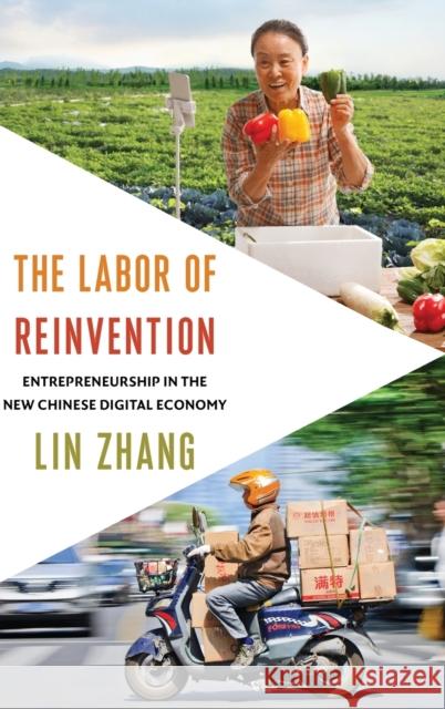 The Labor of Reinvention: Entrepreneurship in the New Chinese Digital Economy Zhang, Lin 9780231195300 Columbia University Press - książka