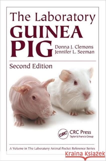 The Laboratory Guinea Pig Donna J. Clemons Jennifer L. Seeman  9781439835562 Taylor and Francis - książka