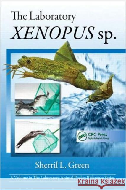 The Laboratory Xenopus Sp. Green, Sherril L. 9781420091090 Taylor & Francis - książka