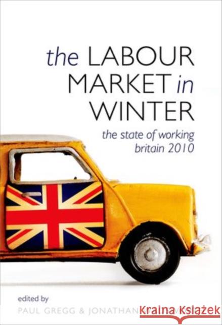 The Labour Market in Winter: The State of Working Britain Gregg, Paul 9780199587377  - książka