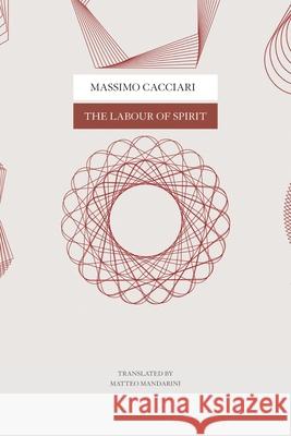 The Labour of Spirit Massimo Cacciari 9781803095141 Seagull Books London Ltd - książka