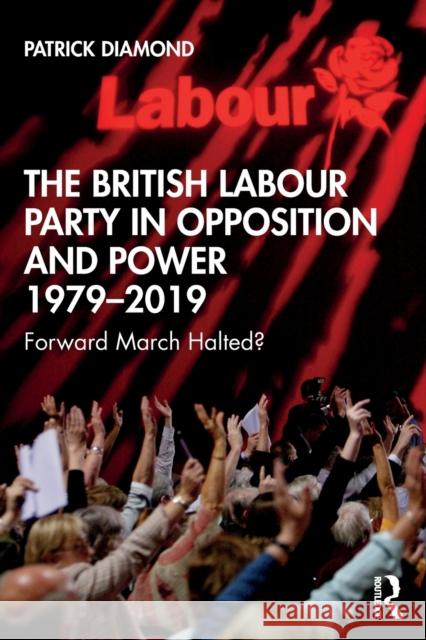 The Labour Party in Post-War Britain Patrick Diamond 9781138817890 Taylor & Francis Ltd - książka