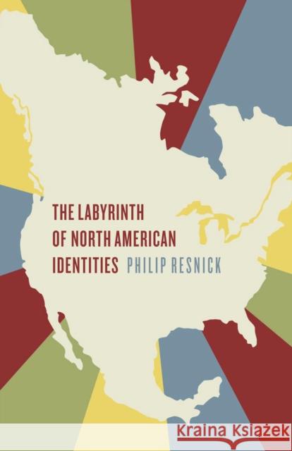 The Labyrinth of North American Identities Philip Resnick 9781442605527  - książka