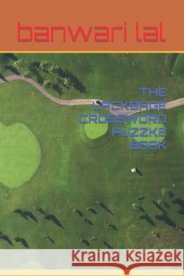 The Lackbage Crossword Puzzke Book Banwari Lal   9798352477625 Independently Published - książka