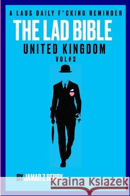 The Lad Bible: A Lads Daily F*cking Reminder Jamar Berry Jamar Berry 9781667186726 Lulu.com - książka