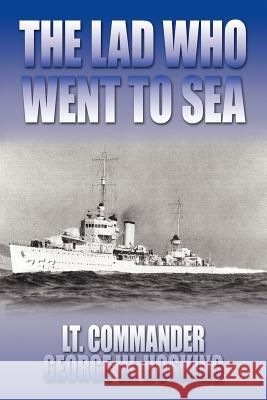 The Lad Who Went to Sea Hosking, George W. 9781434329547 Authorhouse - książka