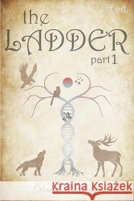 The Ladder: Part 1 David W. Hodges 9781530154814 Createspace Independent Publishing Platform - książka