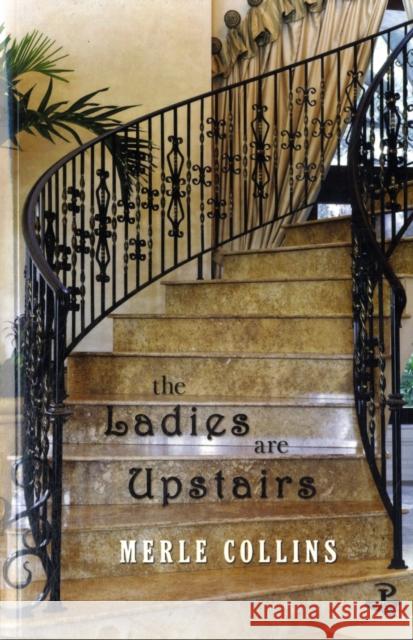 The Ladies are Upstairs Merle Collins 9781845231798 Peepal Tree Press Ltd - książka