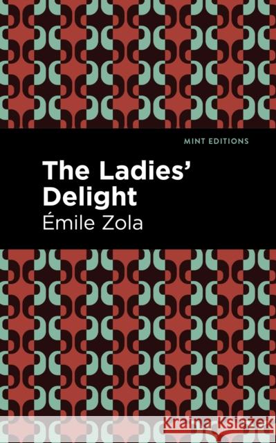 The Ladies' Delight Zola, Émile 9781513133263 Mint Editions - książka