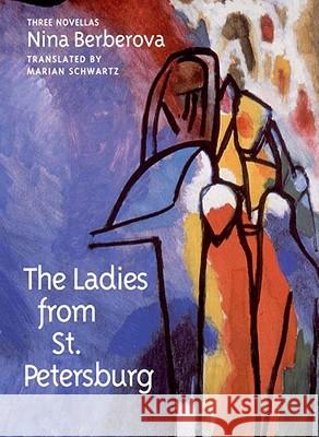 The Ladies from St. Petersburg Nina Berberova, Marian Schwartz 9780811214360 New Directions Publishing Corporation - książka