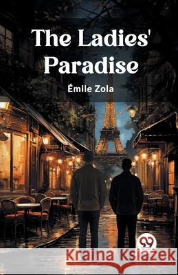 The Ladies' Paradise Emile Zola 9789362767875 Double 9 Books - książka