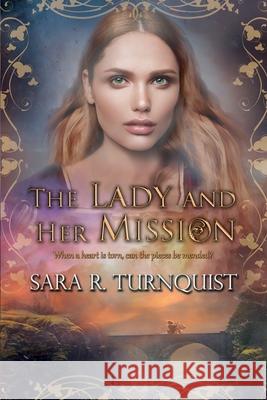 The Lady & Her Mission Sara R. Turnquist 9781956410853 Mountain Summit Press, LLC - książka