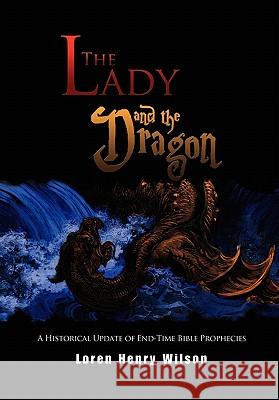 The Lady and the Dragon Loren Henry Wilson 9781456857783 Xlibris Corporation - książka