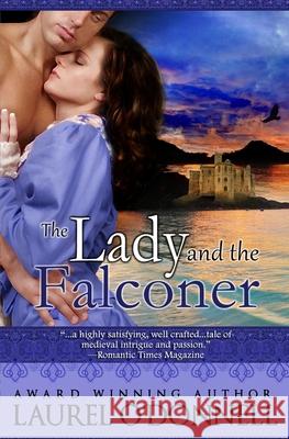 The Lady and the Falconer Laurel O'Donnell 9781798661185 Independently Published - książka