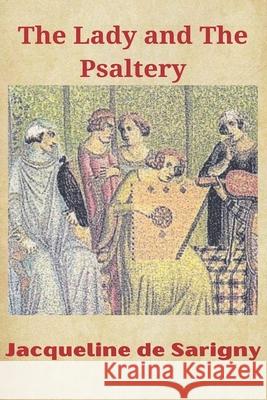 The Lady and The Psaltery Jacqueline de Sarigny 9781957191157 Marble Book Publishers - książka