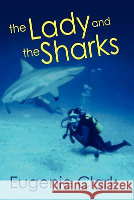 The Lady and the Sharks Eugenie Clark 9781936051526 Peppertree Press - książka