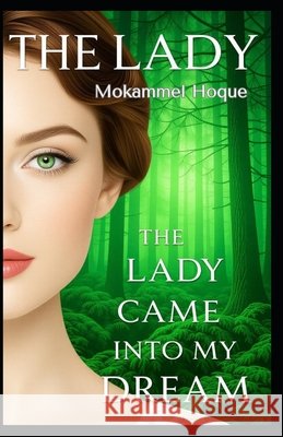 The Lady Came Into My Dream Hoque, Mokammel 9798298814157 Independently Published - książka