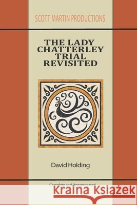 The Lady Chatterley Trial Revisited David Holding 9798599621706 Independently Published - książka