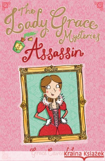 The Lady Grace Mysteries: Assassin Grace Cavendish 9781862303768 Penguin Random House Children's UK - książka