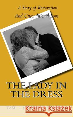 The Lady in the Dress Tami L. Sanders Blanton 9781717540270 Createspace Independent Publishing Platform - książka