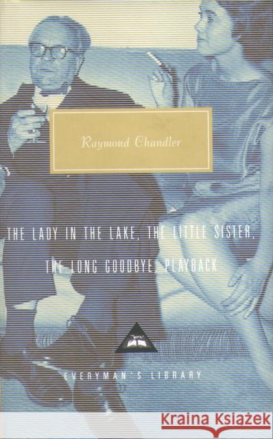 The Lady in the Lake, The Little Sister, The Long Goodbye, Playback: Volume 2 Raymond Chandler 9781857152562 Everyman - książka