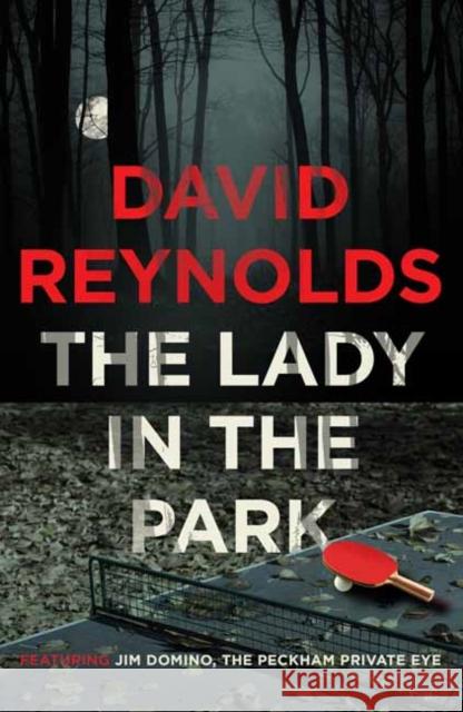 The Lady in the Park: A Jim Domino Private Eye Novel David Reynolds 9781068684463 Muswell Press - książka