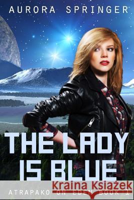 The Lady is Blue: What Color are Your Scales? Springer, Aurora 9781499298475 Createspace - książka