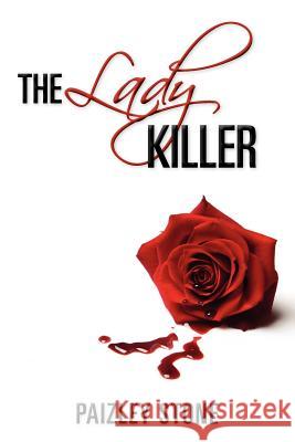 The Lady Killer Paizley Stone 9781466406674 Createspace - książka