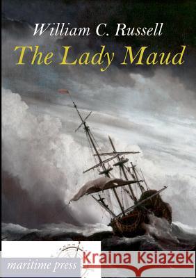 The Lady Maud Russell, William Clark 9783954272341 Maritimepress - książka