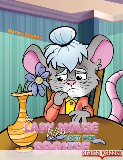 The Lady Mouse Who Lost Her Spouse Ruth Leggott 9781035852796 Austin Macauley Publishers - książka