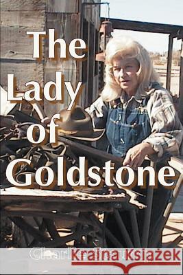 The Lady of Goldstone Charlie Staump 9780595005840 Writer's Showcase Press - książka