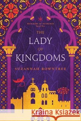 The Lady of Kingdoms Suzannah Rowntree 9780994233936 Bocfodder Press - książka