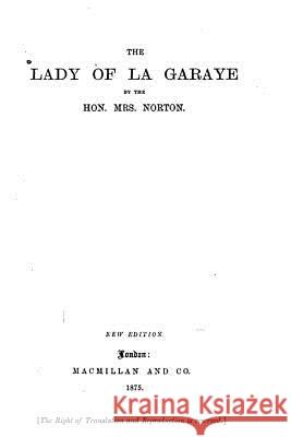 The Lady of La Garaye Mrs Norton 9781530604869 Createspace Independent Publishing Platform - książka