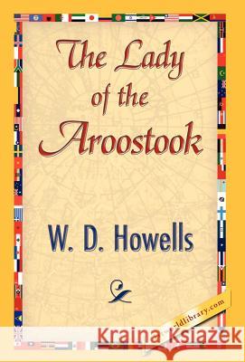 The Lady of the Aroostook Howells W 9781421844961 1st World Library - książka