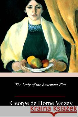 The Lady of the Basement Flat George de Horne Vaizey 9781986473545 Createspace Independent Publishing Platform - książka